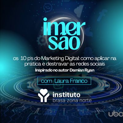 Imersão "Os 10 Ps do Marketing Digital: Como Aplicar na Prática nas Redes Sociais"